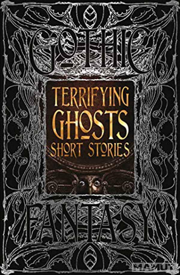 TERRIFYING GHOSTS SHORT STORIES 