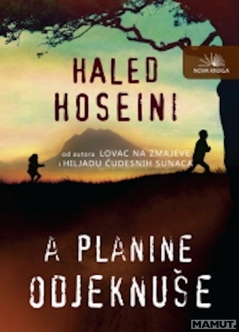 A PLANINE ODJEKNUSE, HALED HOSEINI 