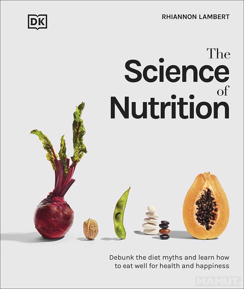 THE SCIENCE OF NUTRITION 