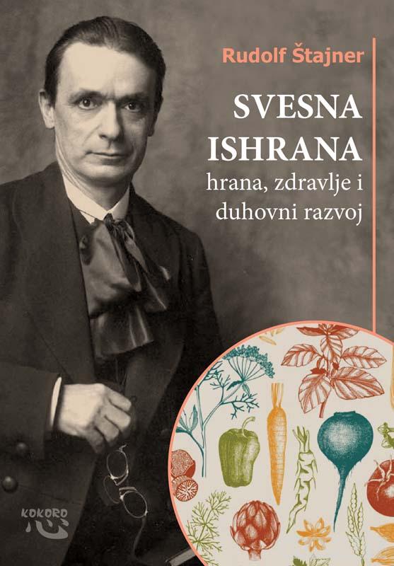 SVESNA ISHRANA: hrana, zdravlje i duhovni razvoj 