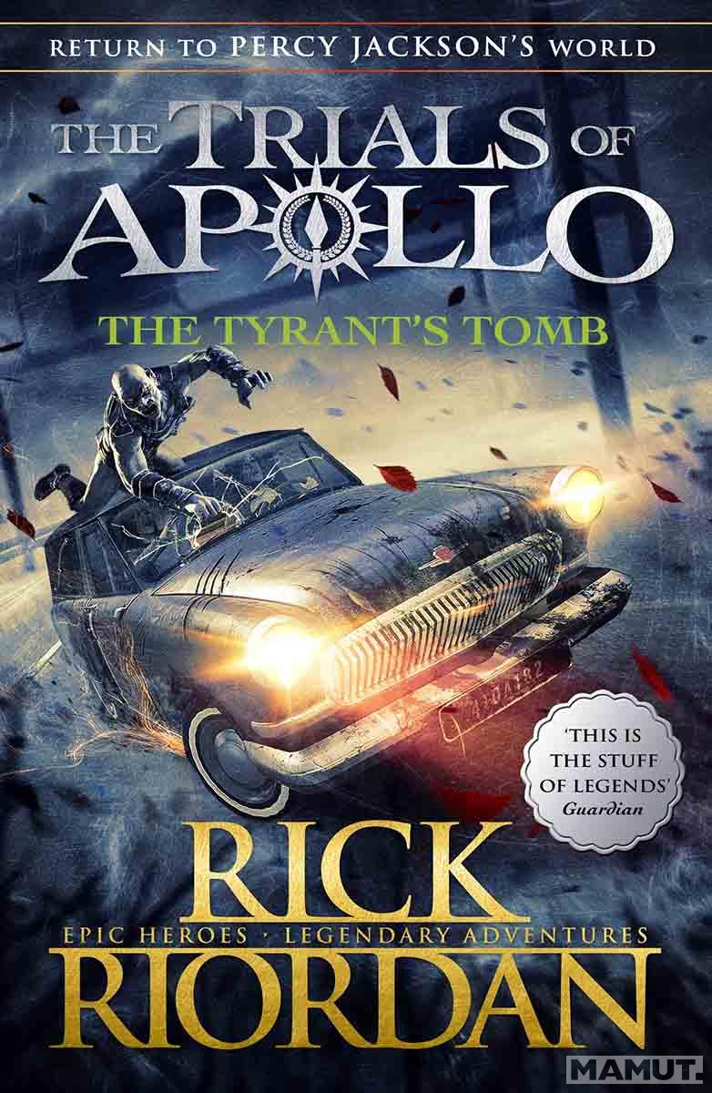 THE TYRANTS TOMB (The Trials of Apollo Book 4) 