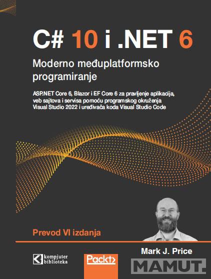 C# 10 i .NET 6 MODERAN  MEĐUPLATFORMSKI RAZVOJ 