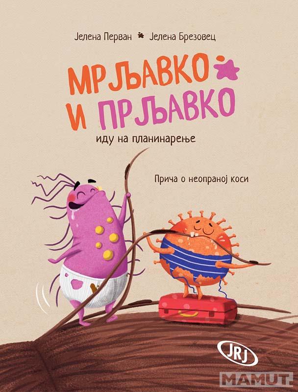 MRLJAVKO I PRLJAVKO IDU NA PLANINARENJE – PRIČA O NEOPRANOJ KOSI 