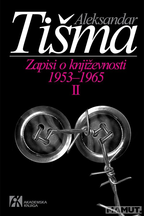 ZAPISI O KNJIŽEVNOSTI  1953-1965 II 