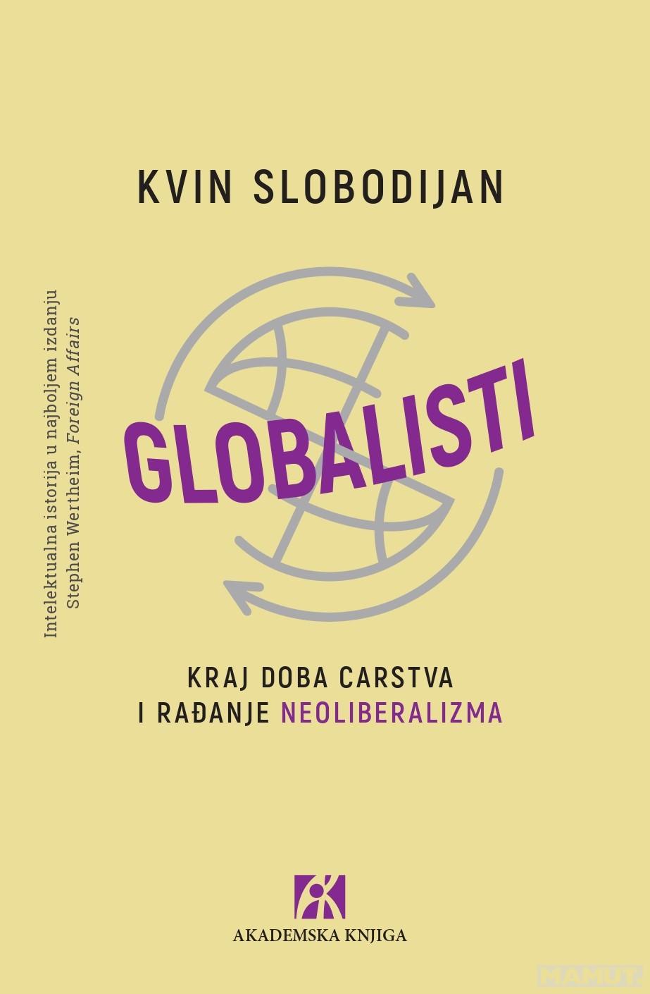 GLOBALISTI Kraj doba carstva i rađanje neoliberalizma 