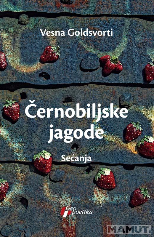 ČERNOBILJSKE JAGODE 