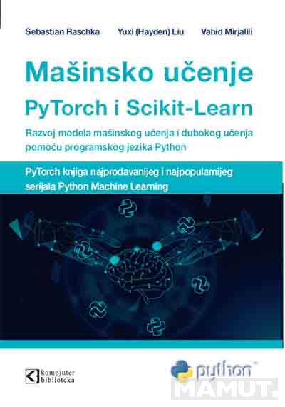 MAŠINSKO UČENJE UZ PY TORCH I SCIKIT LEARN 