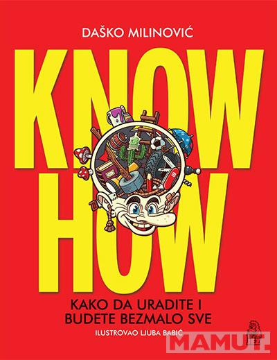 KNOW HOW (KAKO DA URADITE I BUDETE BEZMALO SVE) 