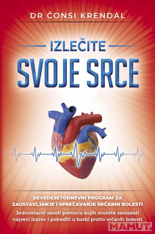 IZLEČITE SVOJE SRCE 