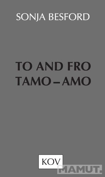 TO AND FRO TAMO AMO 