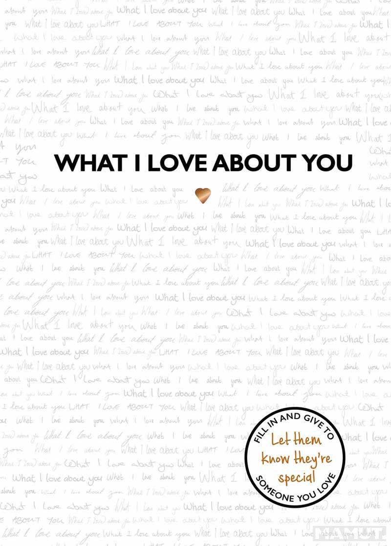 WHAT I LOVE ABOUT YOU 