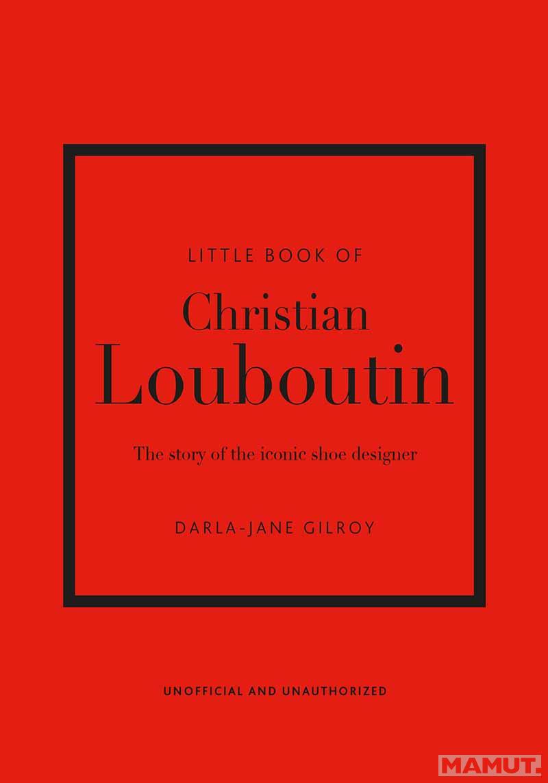 THE LITTLE BOOK OF CHRISTIAN LOUBOUTIN 