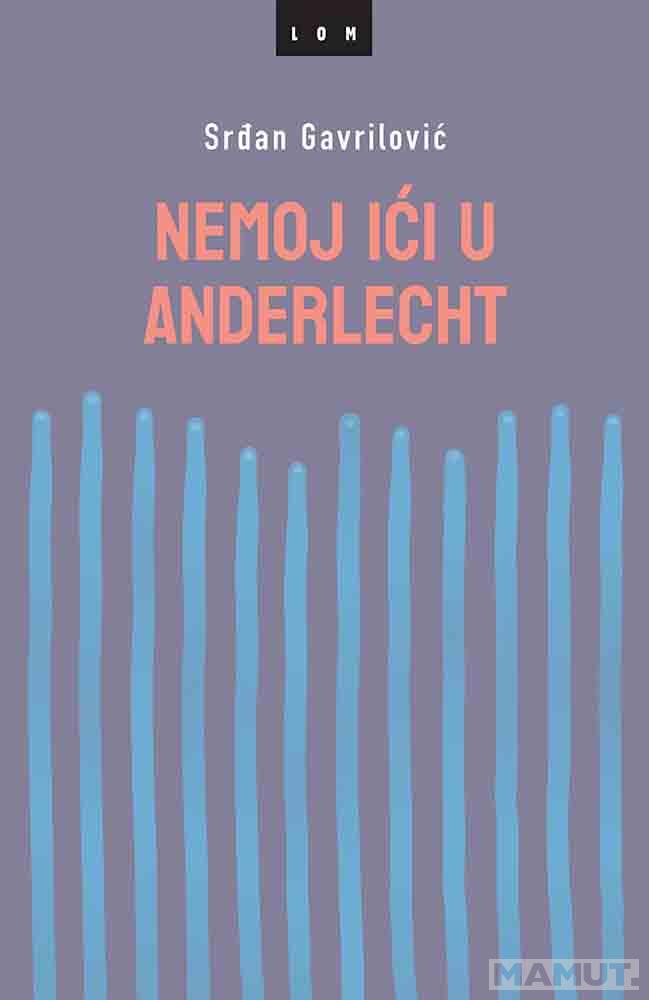 NEMOJ IĆI U ANDERLECHT 