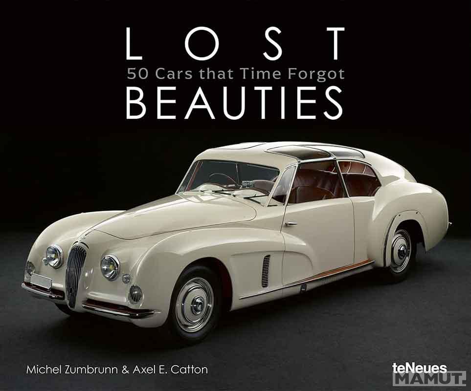 LOST BEAUTIES 50 Cars that Time Forgot 