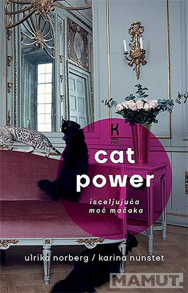 CAT POWER -  ISCELJUJUĆA MOĆ MAČAKA 