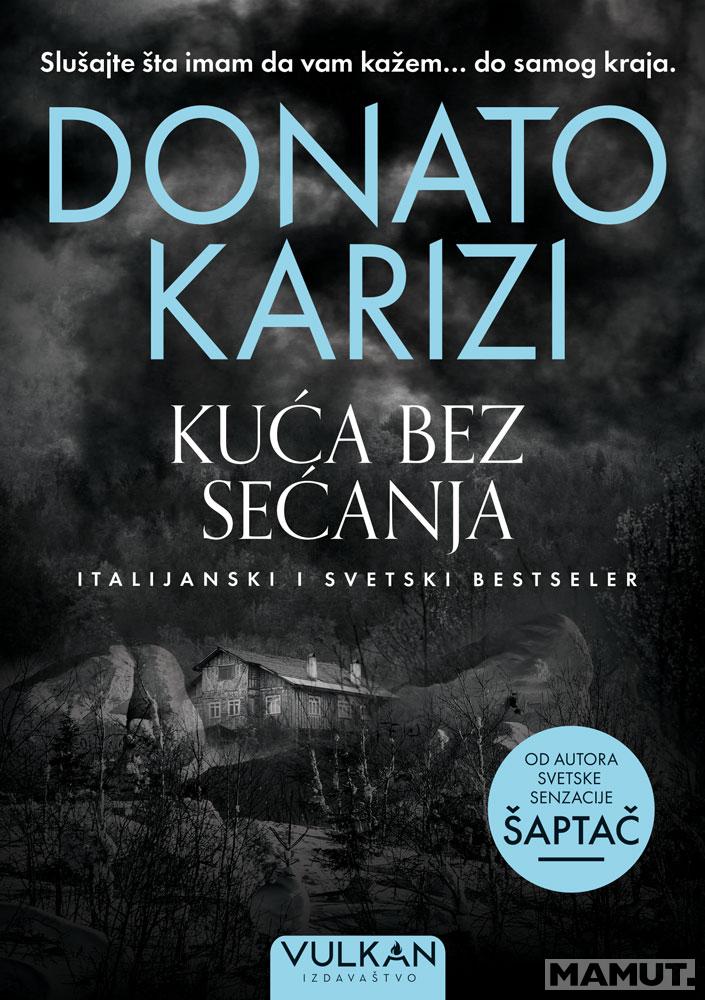 KUĆA BEZ SEĆANJA 