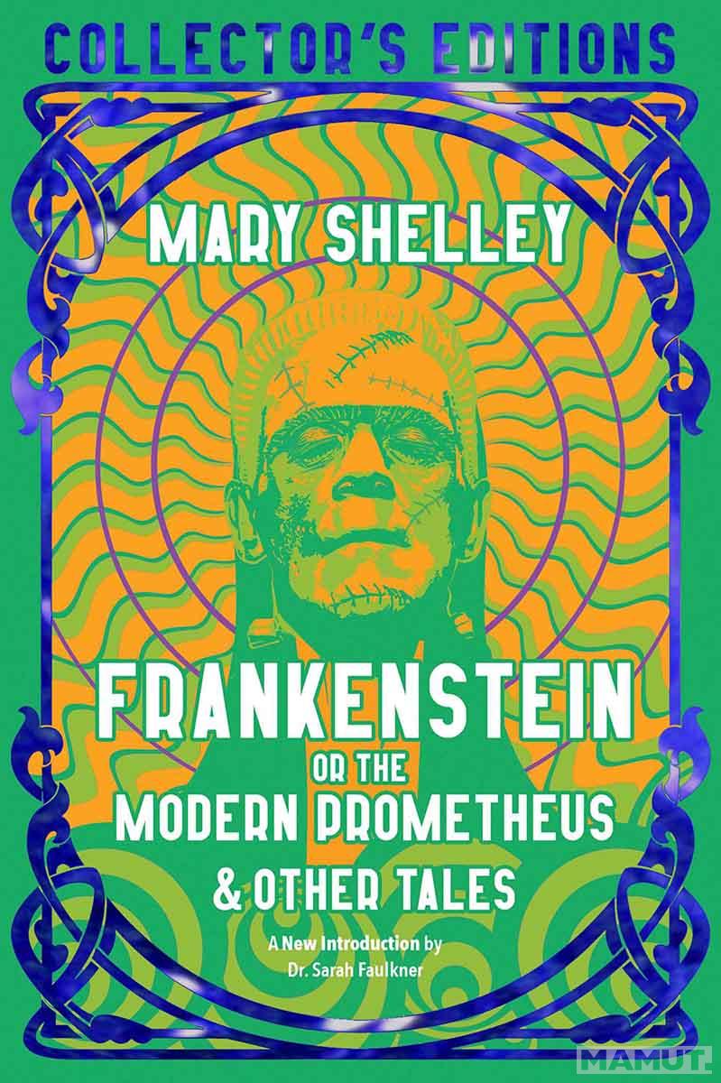 Frankenstein, or The Modern Prometheus 