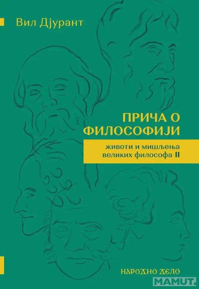PRIČA O FILOZOFIJI ŽIVOTI I MIŠLJENJA VELIKIH FILOZOFA II TOM 