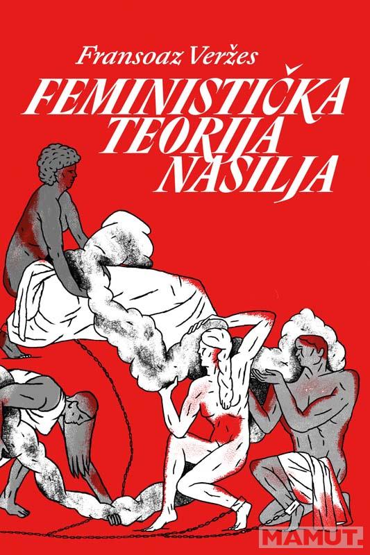 FEMINISTIČKA TEORIJA NASILJA 