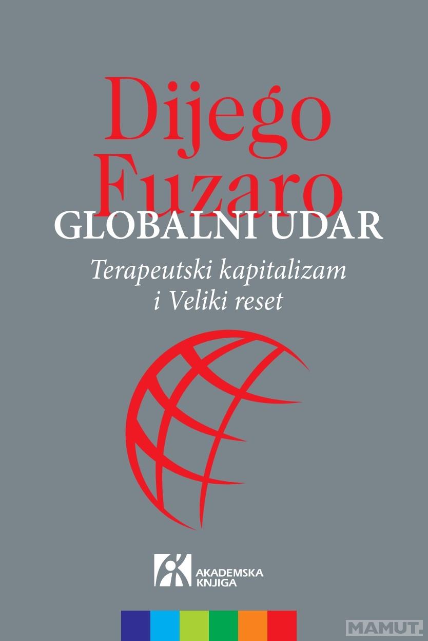 GLOBALNI UDAR <br />
TERAPEUTSKI KAPITALIZAM I VELIKI RESET 