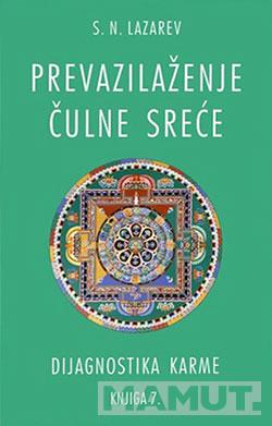 PREVAZILAŽENJE ČULNE SREĆE DIJAGNOSTIKA KARME KNJIGA 7 