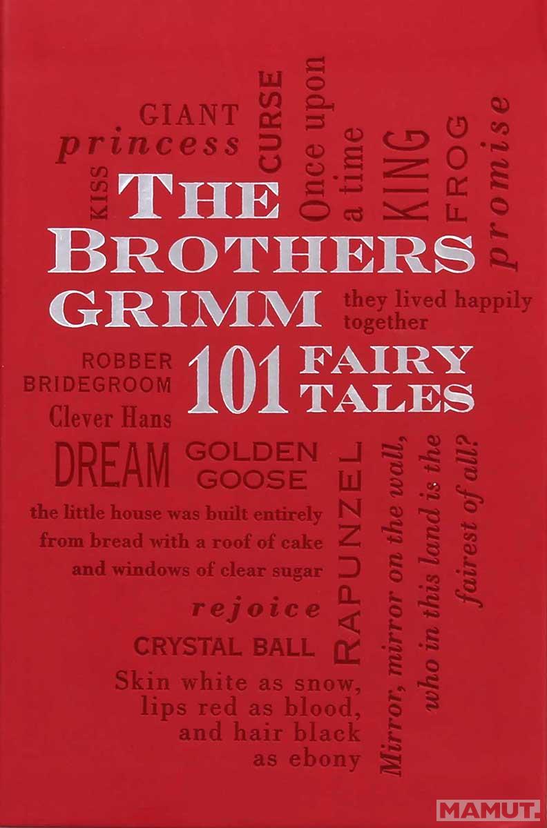 THE BROTHERS GRIMM 101 FAIRY TALES 