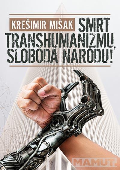 SMRT TRANSHUMANIZMU SLOBODA NARODU 