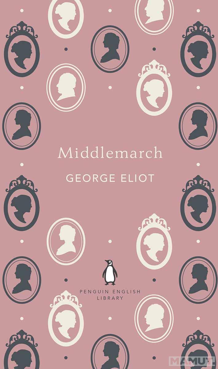 MIDDLEMARCH The Penguin English Library 