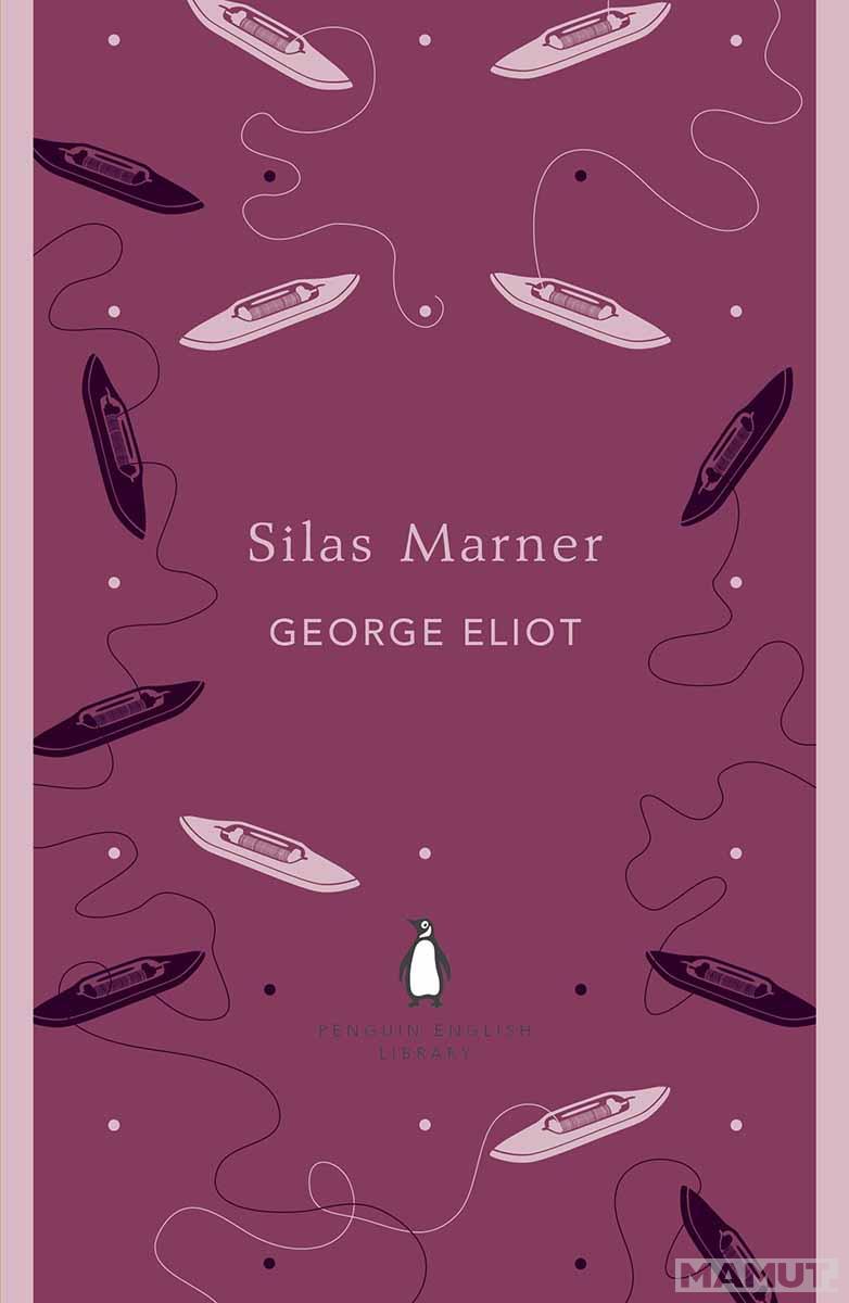 SILAS MARNER The Penguin English Library 