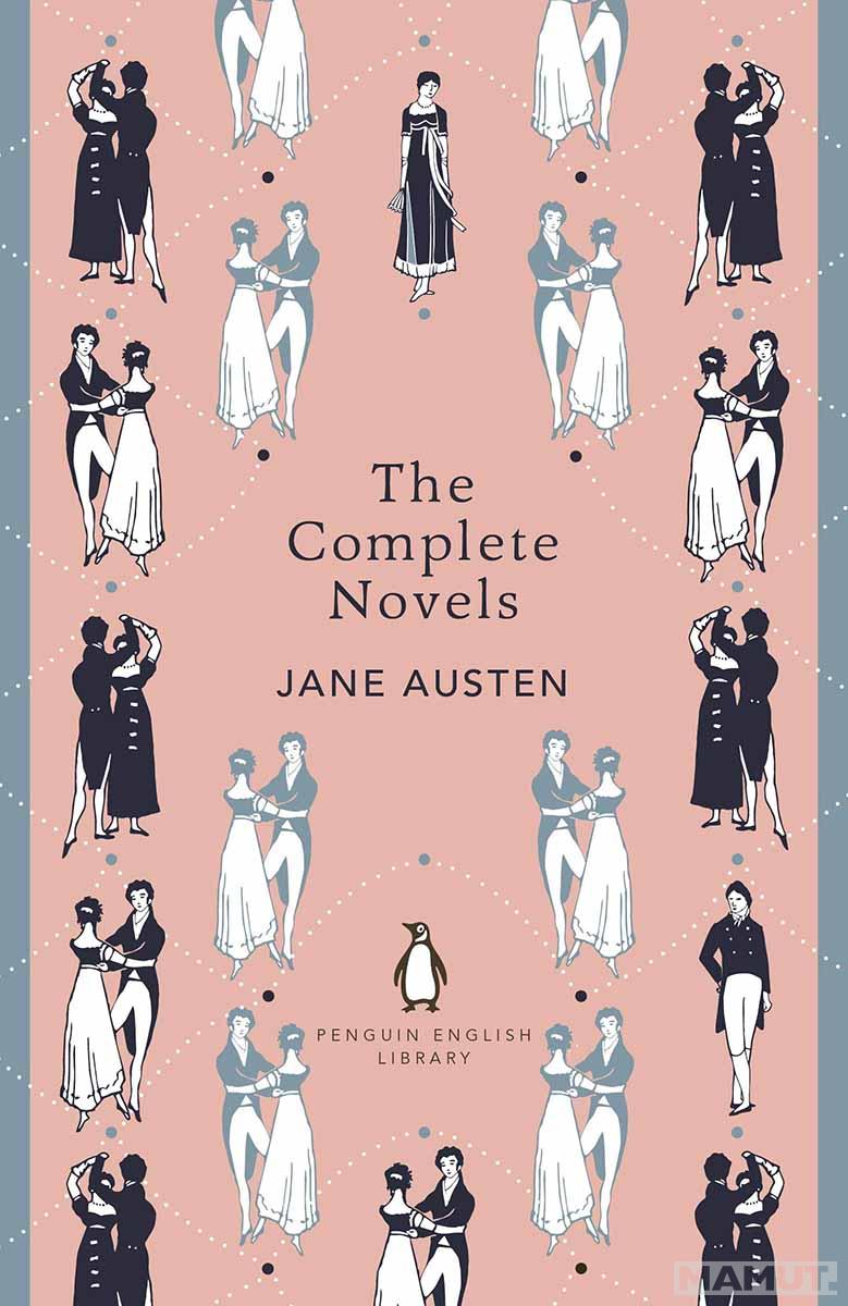 THE COMPLETE NOVELS OF JANE AUSTEN The Penguin English Library 