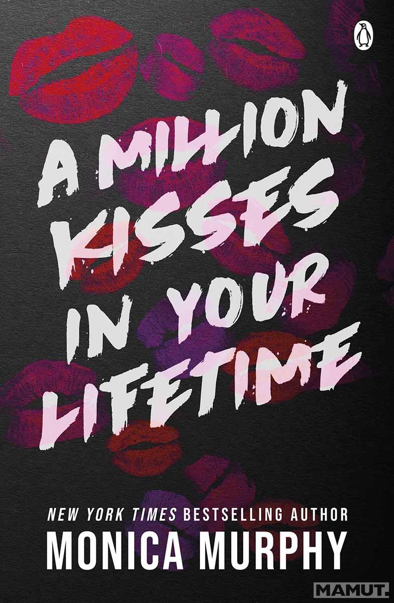 A MILLION KISSES IN YOUR LIFETIME 