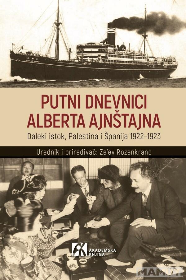 PUTNI DNEVNICI ALBERTA AJNŠTAJNA Daleki istok Palestina i Španija 1922–1923 