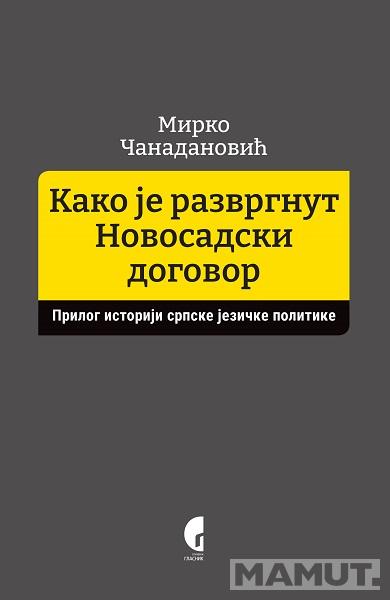 KAKO JE RAZVRGNUT NOVOSADSKI DOGOVOR 