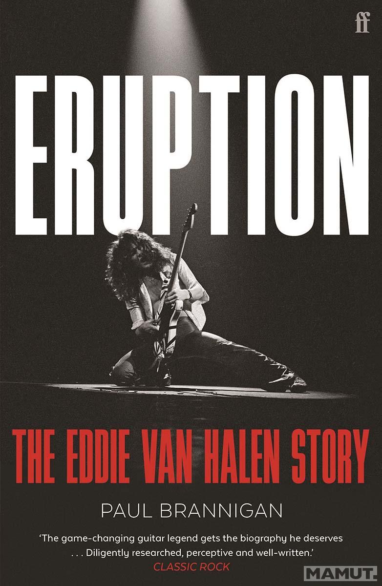 ERUPTION The Eddie Van Halen Story 
