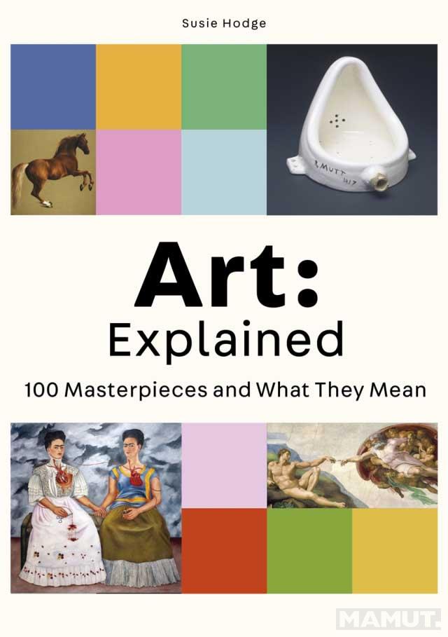 ART 100 Masterpieces and What They Mean 
