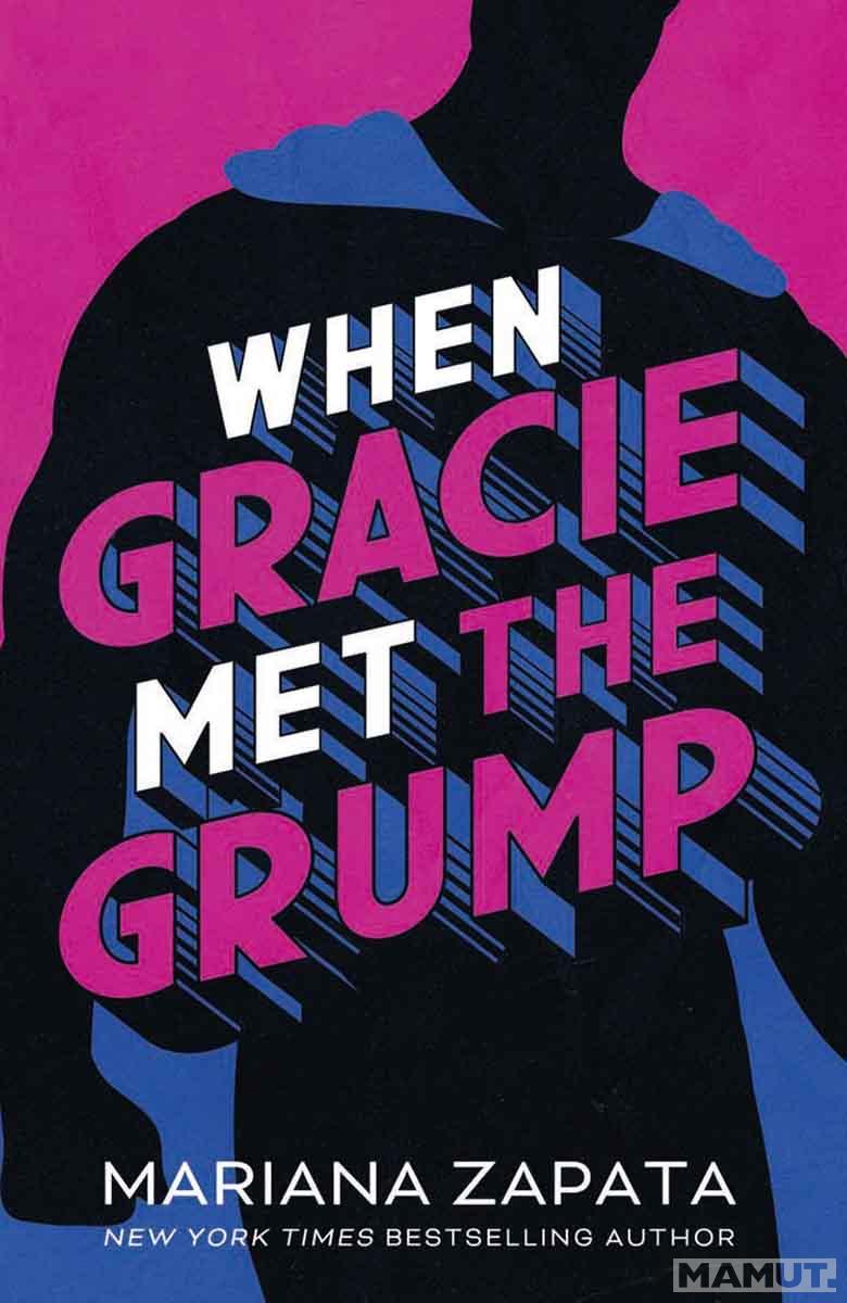 WHEN GRACIE MET THE GRUMP 