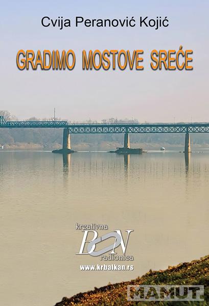 GRADIMO MOSTOVE SREĆE 