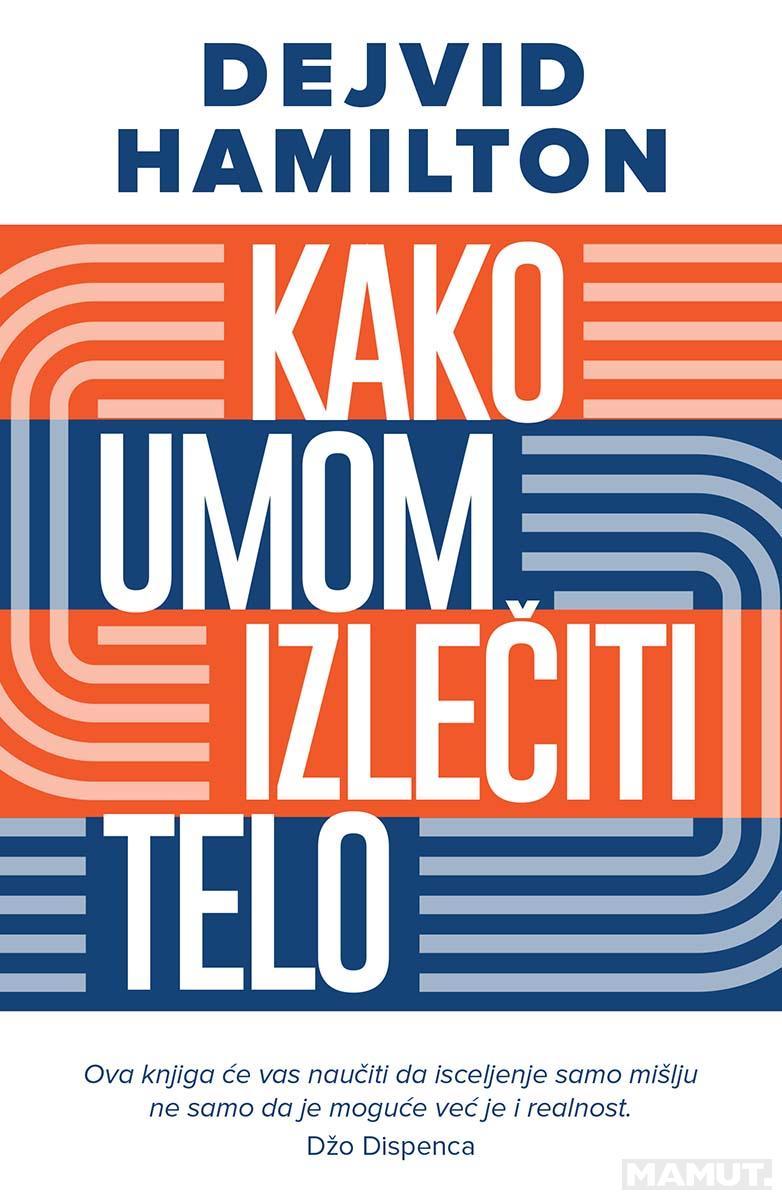 KAKO UMOM IZLEČITI TELO 