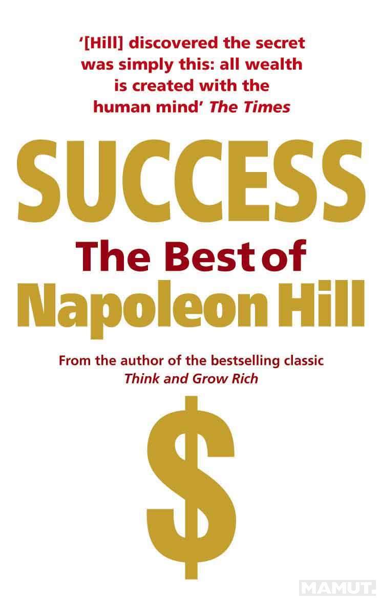 SUCCESS THE BEST OF NAPOLEON HILL 
