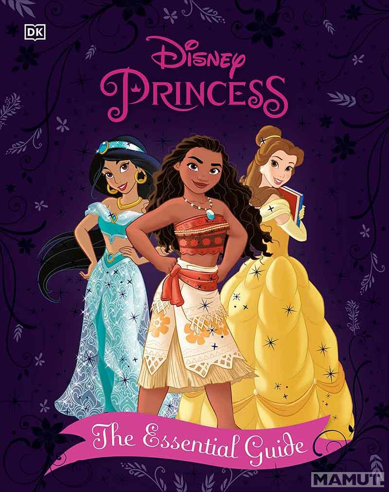 DISNEY PRINCESS THE ESSENTIAL GUIDE 