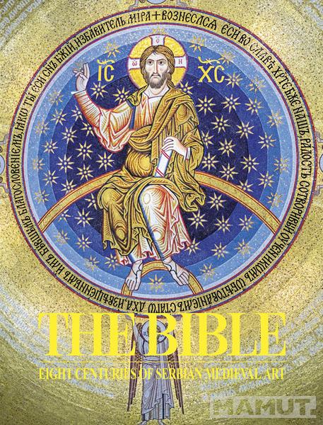 THE BIBLE: EIGHT CENTURIES OF SERBIAN MEDIEVAL ART 
