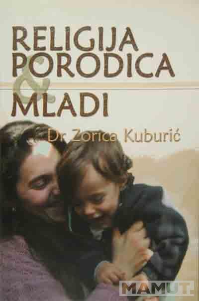 RELIGIJA PORODICA I MLADI DRUGO IZDANJE 