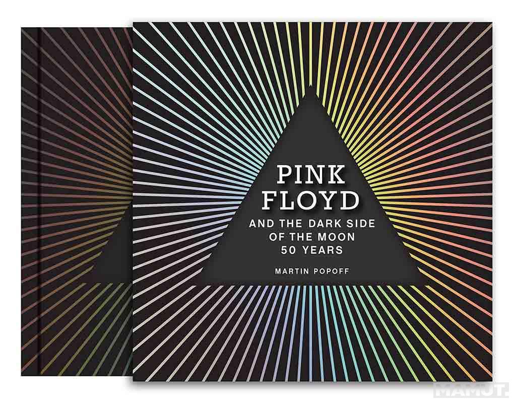 Pink Floyd and The Dark Side of the Moon : 50 Years 