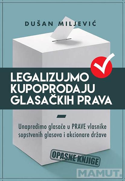 LEGALIZUJMO KUPOPRPODAJU GLASAČKIH PRAVA 