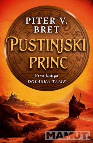 PUSTINJSKI PRINC Dolazak tame I 