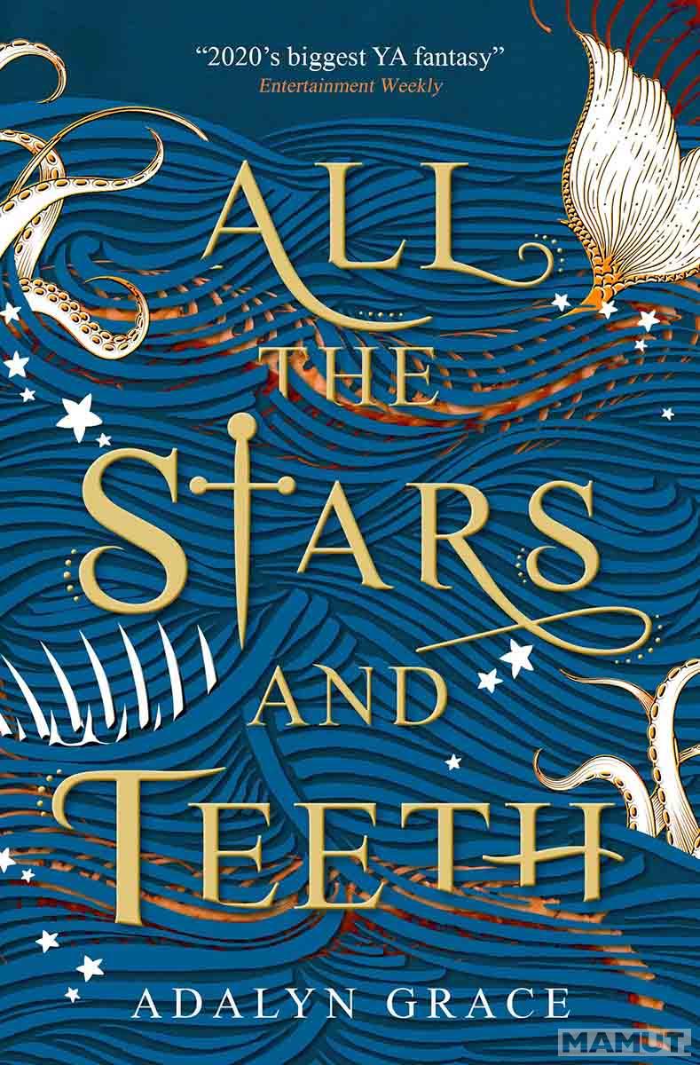 ALL THE STARS AND TEETH book 1 