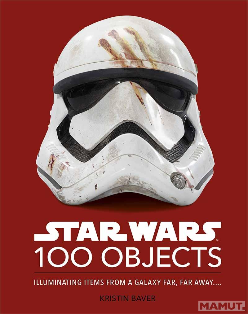 STAR WARS IN 100 OBJECTS 