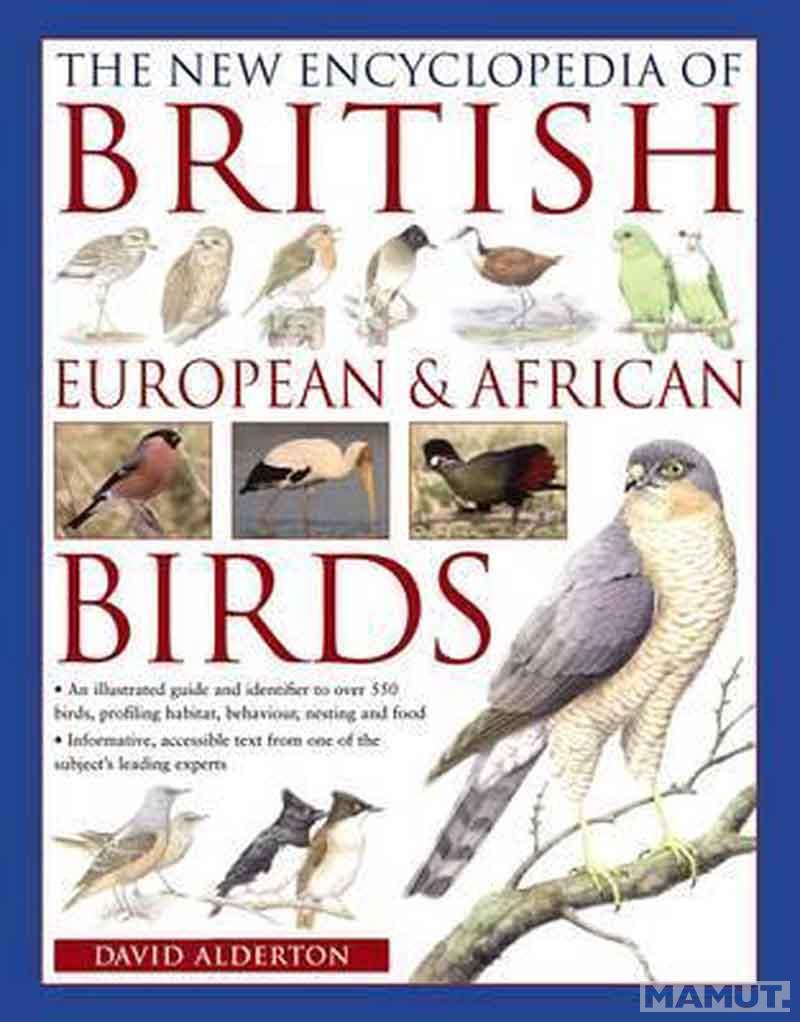 NEW ENCYCLOPEDIA OF BRITISH EUROPEAN AND AFRICAN BIRDS 