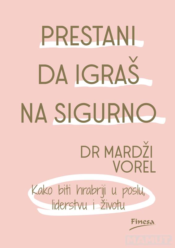 PRESTANI DA IGRAŠ NA SIGURNO 
