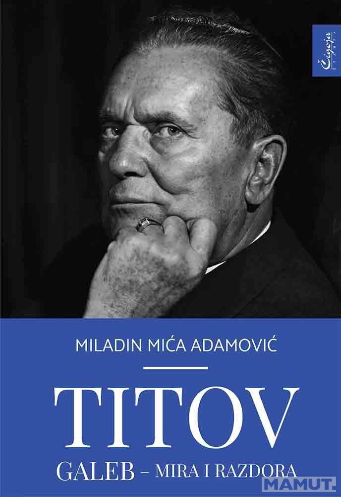 TITOV GALEB, MIRA I RAZDORA 